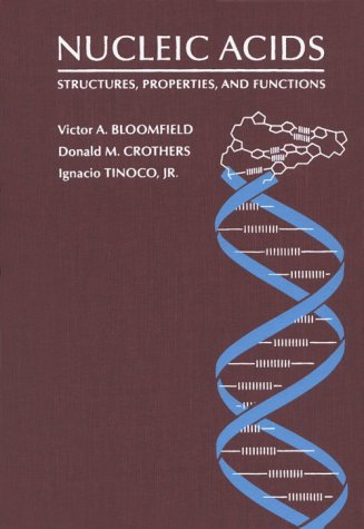 Book cover : Nucleic Acids: Structures, Properties, and Functions