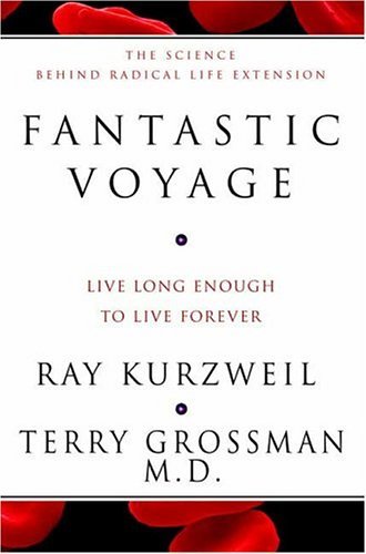 Book cover : Fantastic Voyage : Live Long Enough to Live Forever