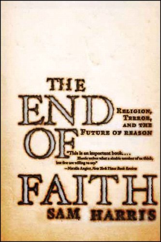 Book cover : The End of Faith: Religion, Terror, and the Future of Reason