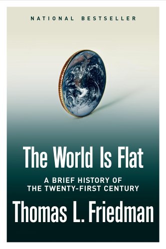 Book cover : The World Is Flat: A Brief History of the Twenty-first Century