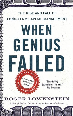 Book cover : When Genius Failed : The Rise and Fall of Long-Term Capital Management