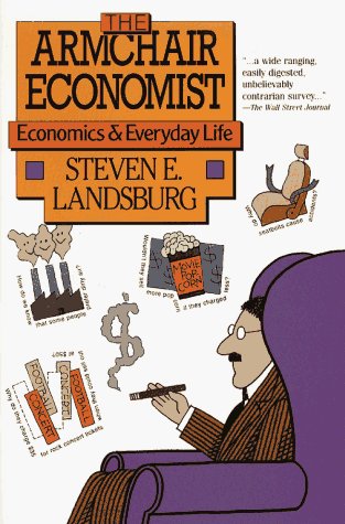 Book cover : Armchair Economist: Economics And Everyday Experience