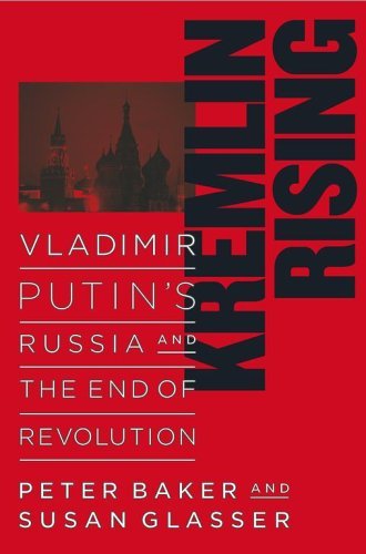 Book cover : Kremlin Rising : Vladimir Putin's Russia and the End of Revolution