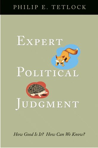 Book cover : Expert Political Judgment : How Good is It? How Can We Know?