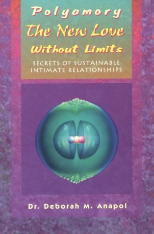 Book cover : Polyamory: The New Love Without Limits : Secrets of Sustainable Intimate Relationships