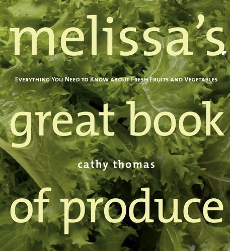 Book cover : Melissa's Great Book of Produce : Everything You Need to Know about Fresh Fruits and Vegetables