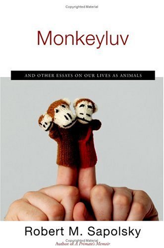 Book cover : Monkeyluv : And Other Essays on Our Lives as Animals