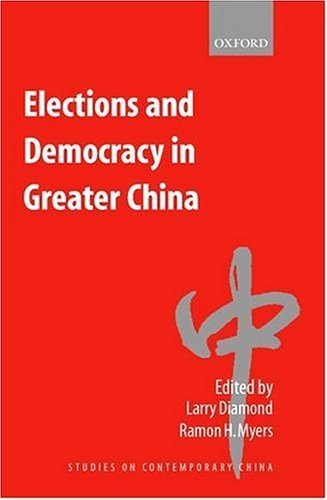 Book cover : Elections and Democracy in Greater China (Studies on Contemporary China)