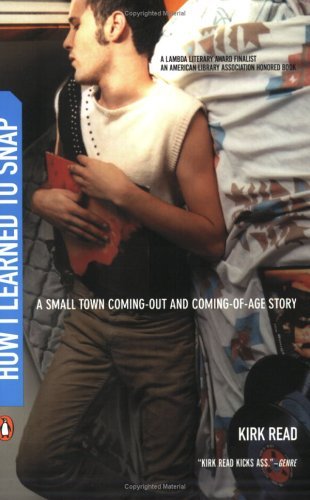 Book cover : How I Learned to Snap: A Small Town Coming-Out and Coming-of-Age Story
