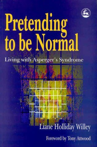 Book cover : Pretending to be Normal: Living with Asperger's Syndrome
