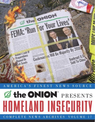 Book cover : Homeland Insecurity: The Onion Complete News Archives, Volume 17 (Onion Ad Nauseam)