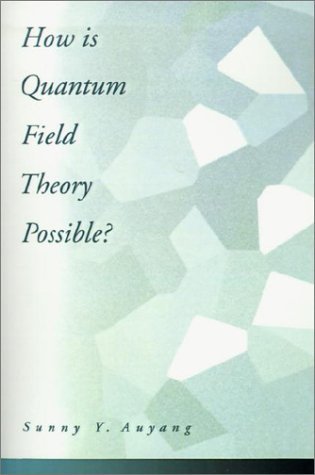 Book cover : How Is Quantum Field Theory Possible?