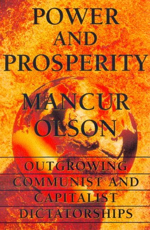 Book cover : Power and Prosperity: Outgrowing Communist and Capitalist Dictatorships