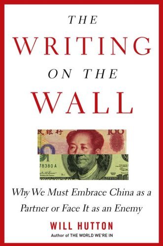 Book cover : The Writing on the Wall: Why We Must Embrace China as a Partner or Face It as an Enemy