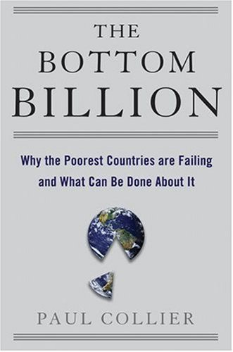 Book cover : The Bottom Billion: Why the Poorest Countries are Failing and What Can Be Done About It