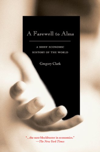 Book cover : A Farewell to Alms: A Brief Economic History of the World (Princeton Economic History of the Western World)