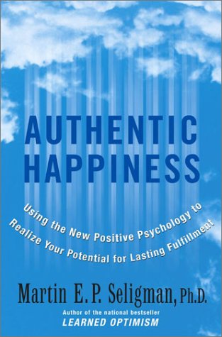 Book cover : Authentic Happiness : Using the New Positive Psychology to Realize Your Potential for Lasting Fulfillment