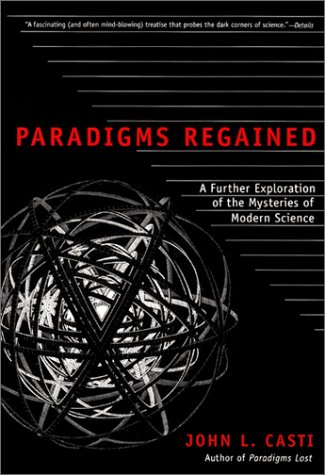 Book cover : Paradigms Regained                                                               : A Further Exploration of the Mysteries of Modern Science