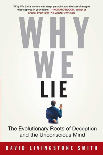 Book cover : Why We Lie: The Evolutionary Roots of Deception and the Unconscious Mind