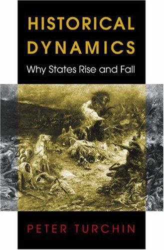 Book cover : Historical Dynamics: Why States Rise and Fall (Princeton Studies in Complexity)