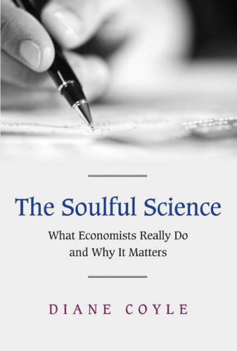 Book cover : The Soulful Science: What Economists Really Do and Why It Matters