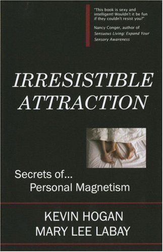 Book cover : Irresistible Attraction: Secrets of Personal Magnetism