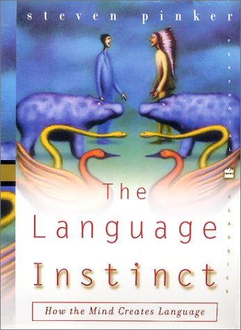 Book cover : The Language Instinct : How the Mind Creates Language (Perennial Classics)