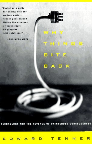 Book cover : Why Things Bite Back : Technology and the Revenge of Unintended Consequences