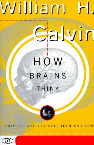 Book cover : How Brains Think: Evolving Intelligence, Then and Now (Science Masters Series)