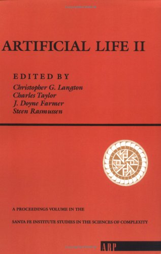 Book cover : Artificial Life II: Proceedings of the Workshop on Artificial Life Held February, 1990 in Santa Fe, New Mexico (Santa Fe Institute Studies in the Sc)