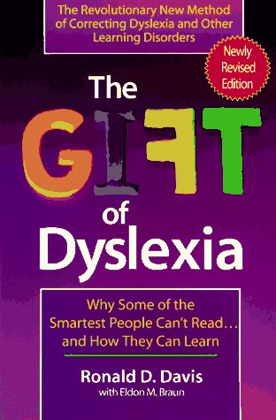 Book cover : The Gift of Dyslexia: Why Some of the Smartest People Can't Read and How They Can Learn