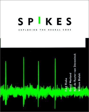 Book cover : Spikes: Exploring the Neural Code (Computational Neuroscience)