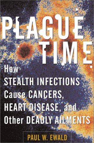 Book cover : Plague Time: How Stealth Infections Cause Cancer, Heart Disease, and Other Deadly Ailments
