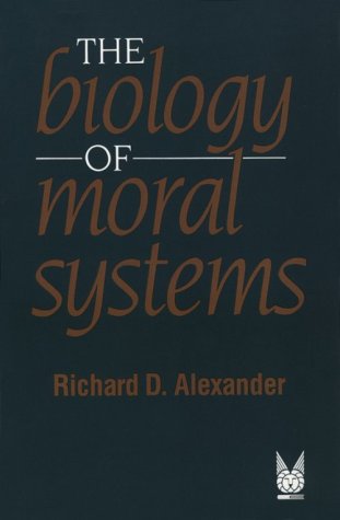 Book cover : The Biology of Moral Systems (Foundations of Human Behavior)