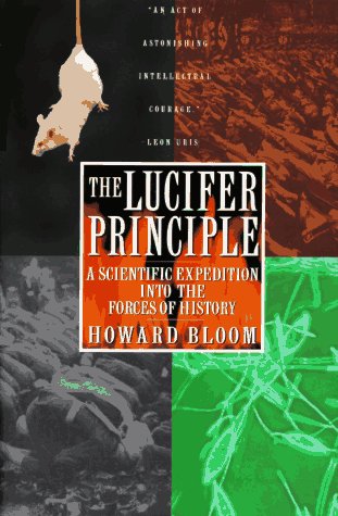 Book cover : The Lucifer Principle: A Scientific Expedition into the Forces of History