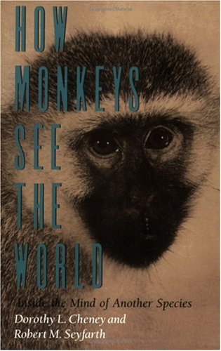 Book cover : How Monkeys See the World : Inside the Mind of Another Species