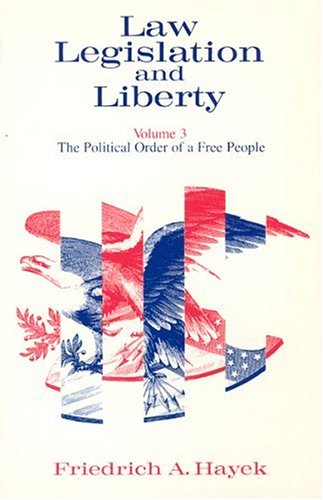 Book cover : Law, Legislation and Liberty, Volume 3 : The Political Order of a Free People