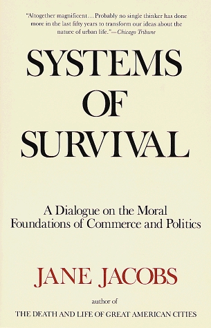 Book cover : Systems of Survival : A Dialogue on the Moral Foundations of Commerce and Politics