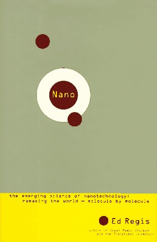 Book cover : Nano: The Emerging Science of Nanotechnology : Remaking the World-Molecule by Molecule