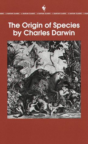 Book cover : The Origin of Species : By Means of Natural Selection or the Preservation of Favoured Races in theStruggle for Life (Bantam Classic)