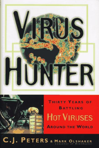Book cover : Virus Hunter: Thirty Years of Battling Hot Viruses Around the World