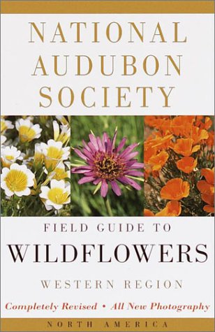 Book cover : National Audubon Society Field Guide to North American Wildflowers : Western Region - Revised Edition (National Audubon Society Field Guide)