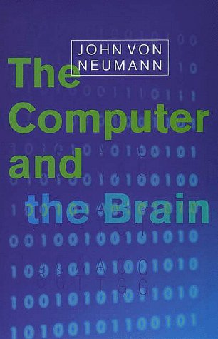 Book cover : The Computer and the Brain (The Silliman Memorial Lectures Series)
