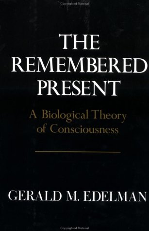 Book cover : Remembered Present: A Biological Theory of Consciousness