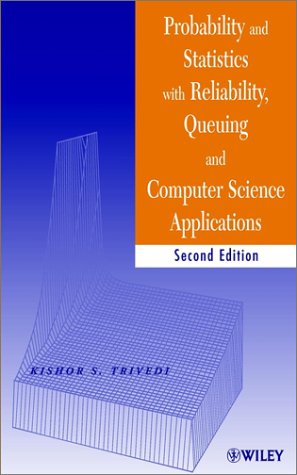 Book cover : Probability and Statistics with Reliability, Queueing, and Computer Science Applications, 2nd Edition