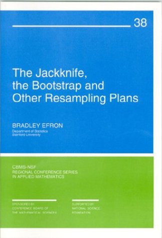 Book cover : The Jackknife, the Bootstrap, and Other Resampling Plans (C B M S - N S F Regional Conference Series in Applied Mathematics)