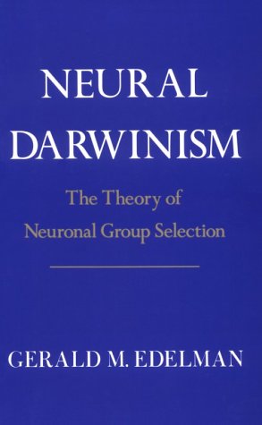 Book cover : Neural Darwinism: The Theory of Neuronal Group Selection