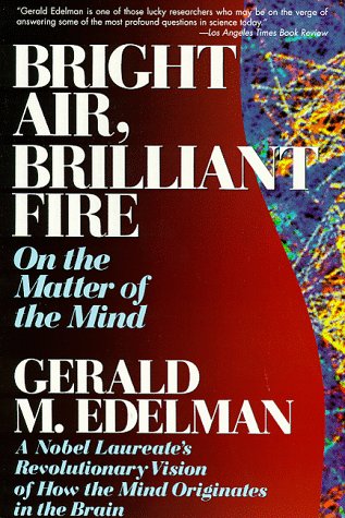 Book cover : Bright Air, Brilliant Fire: On the Matter of the Mind