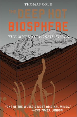 Book cover : The Deep Hot Biosphere : The Myth of Fossil Fuels