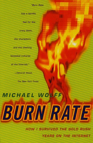 Book cover : Burn Rate: How I Survived the Gold Rush Years on the Internet
